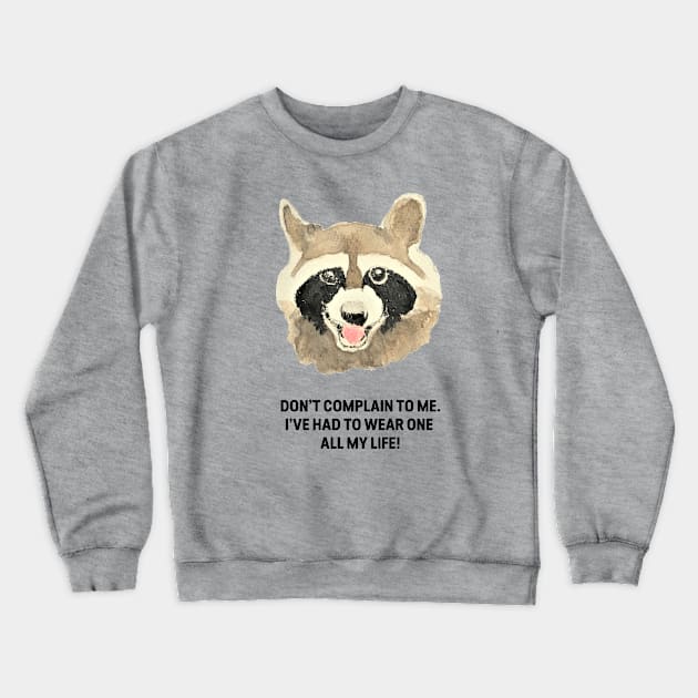 Raccoon in Covid Mask Crewneck Sweatshirt by Art by Ed Nolde